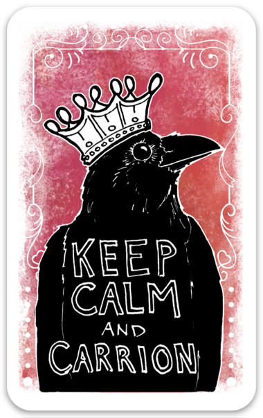 Keep Calm & Carrion Sticker - Vinyl Decal