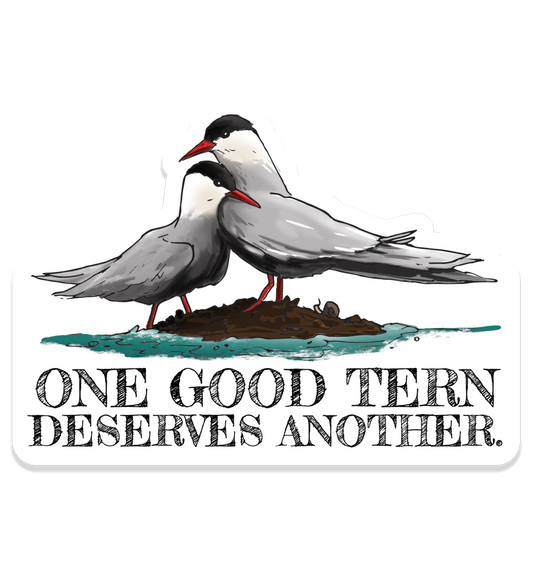 One Good Tern Deserves Another Sticker - Punny Bird Decal