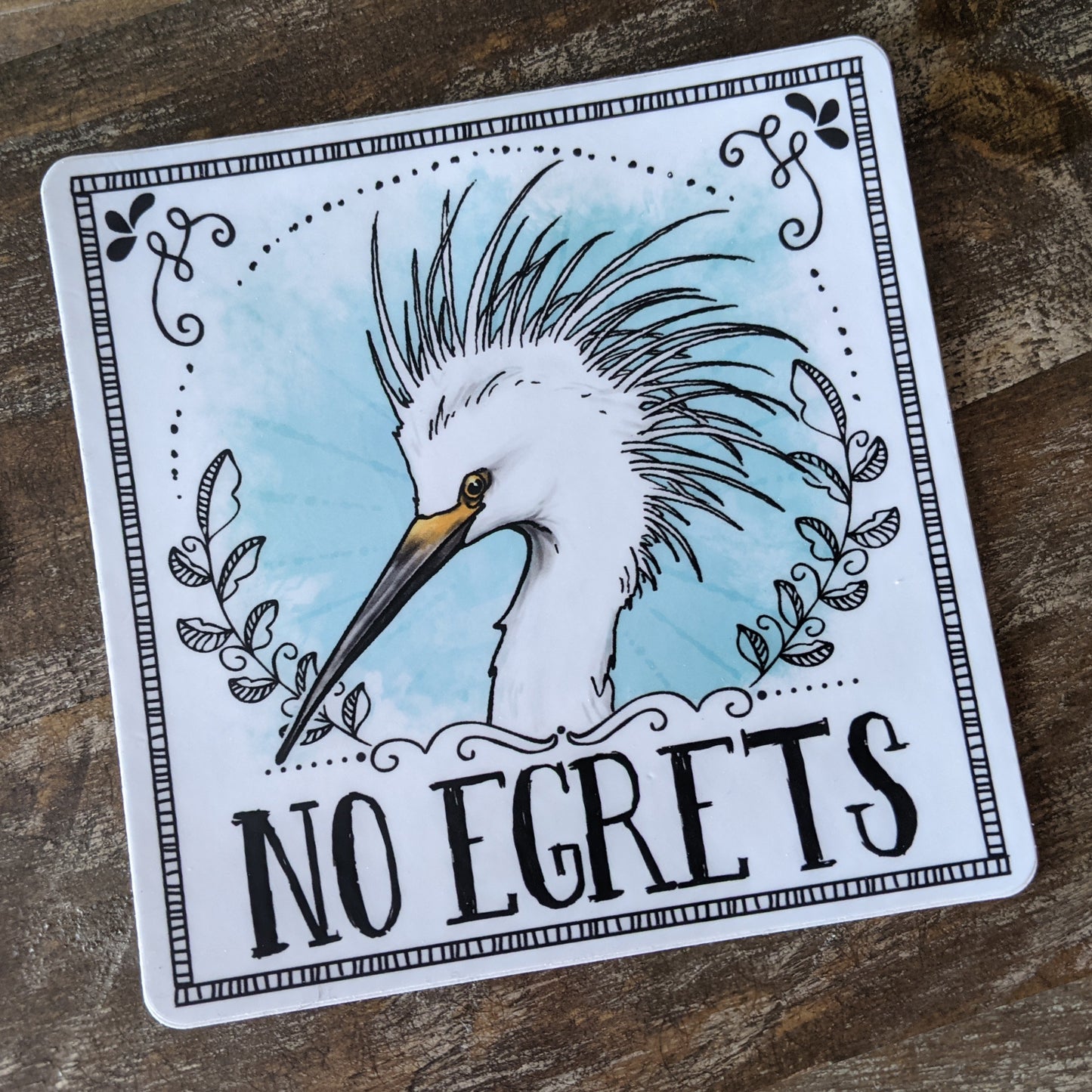 No Egrets Sticker