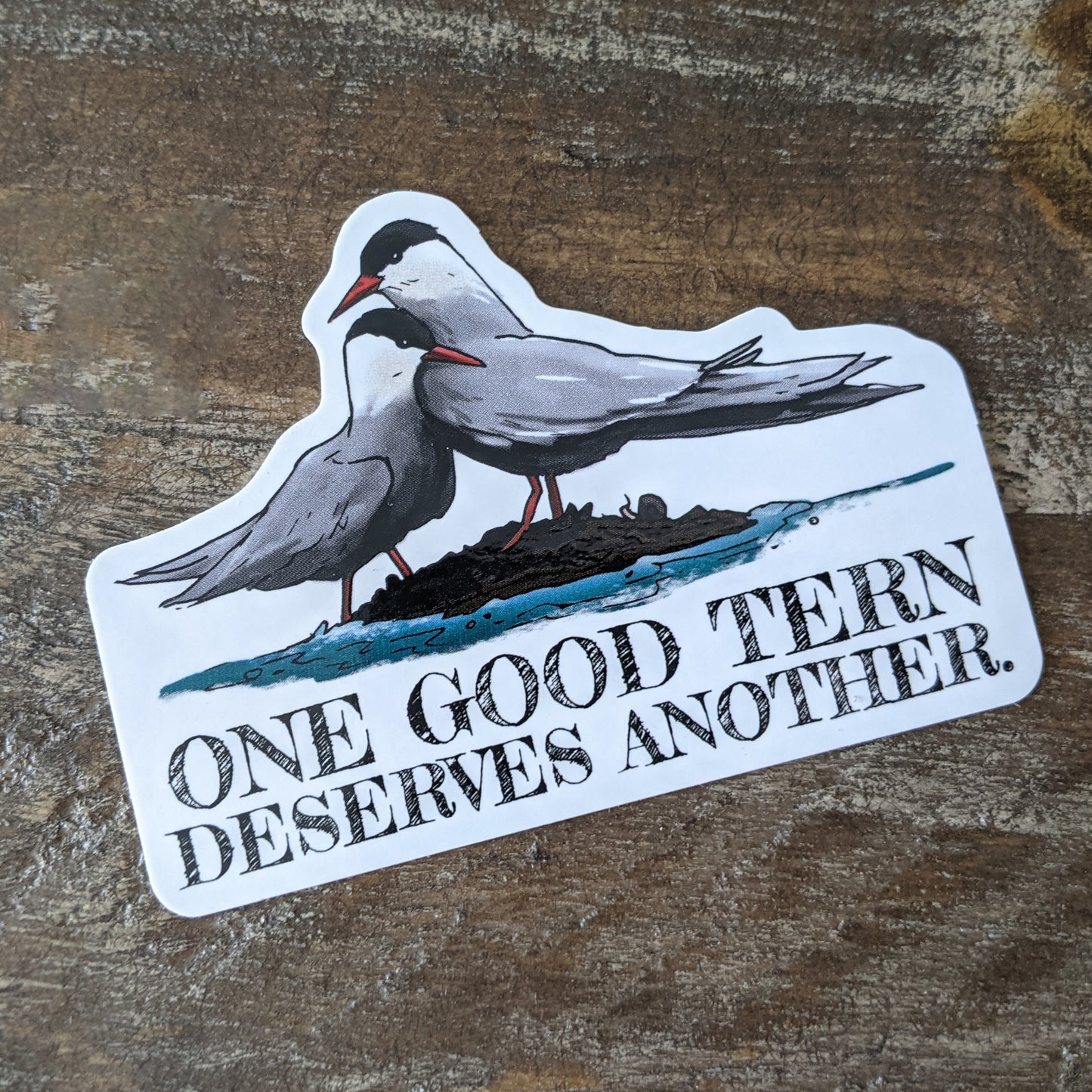 One Good Tern Deserves Another Sticker - Punny Bird Decal