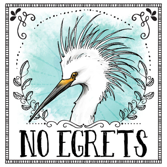 No Egrets Sticker